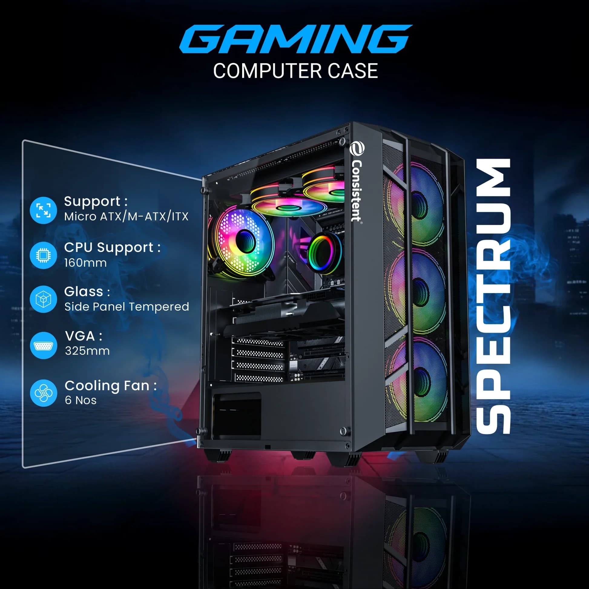 Consistent Spectrum Gaming Cabinet 2009 | Material : 0.4mm SPCC Black Coating | Support: ATX/M-ATX/ITX | with Tempered Glass Side Panel | 6 FRGB Cooling Fan — image 1