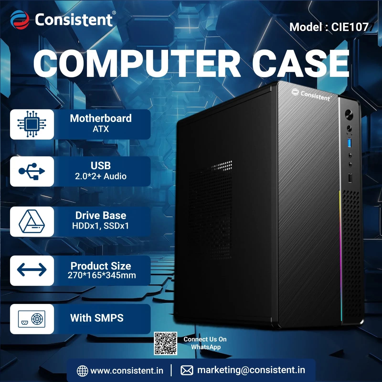 Consistent CIE107 PC Case/SMPS Computer Case 4 Full Slots VGA Max 250mm Bold Design for Bold Performance — image 1